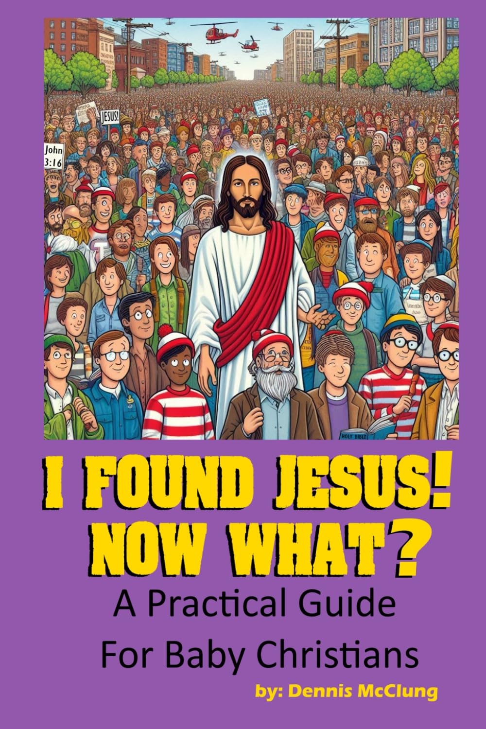 I Found Jesus Now What? book cover